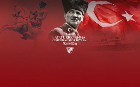 19 Mayıs Atatürk’ü Anma, Gençlik ve Spor Bayramımız Kutlu Olsun!