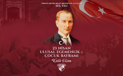 23 Nisan Ulusal Egemenlik ve Çocuk Bayramı Kutlu Olsun